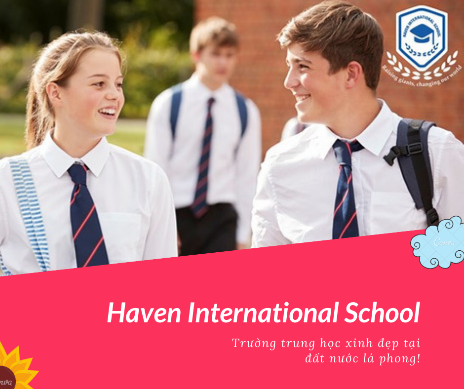 NẮM BẮT CƠ HỘI DU HỌC BẬC TRUNG HỌC TẠI ĐẤT NƯỚC LÁ PHONG TUYỆT ĐẸP