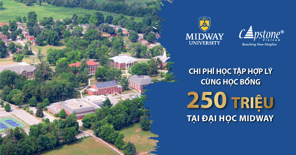 CHI PHÍ HỌC TẬP HỢP LÝ CÙNG HỌC BỔNG 250 TRIỆU TỪ ĐẠI HỌC MIDWAY