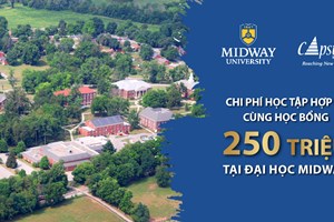 CHI PHÍ HỌC TẬP HỢP LÝ CÙNG HỌC BỔNG 250 TRIỆU TỪ ĐẠI HỌC MIDWAY