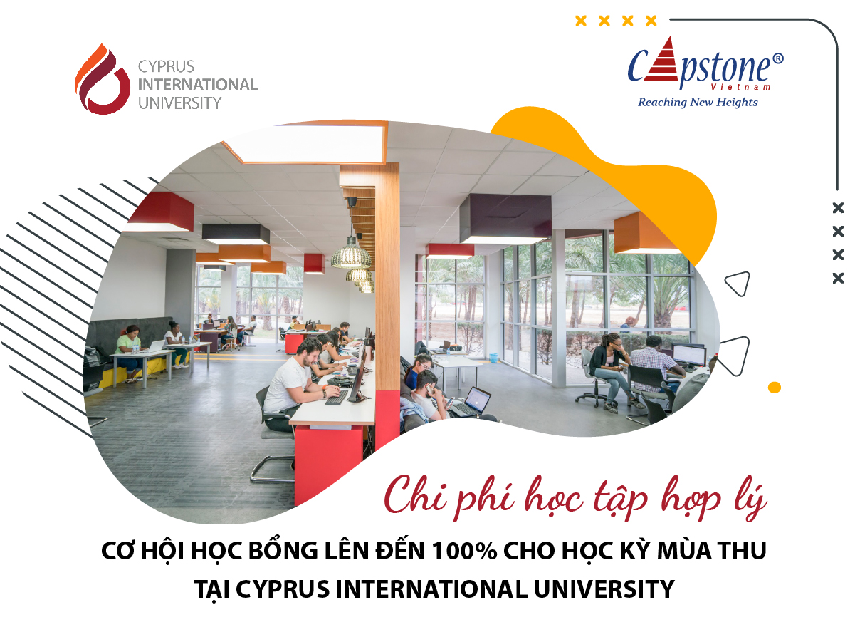 CHI PHÍ HỢP LÝ CÙNG CƠ HỘI HỌC BỔNG LÊN ĐẾN 100% TẠI CYPRUS INTERNATIONAL UNIVERSITY