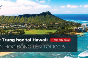 Du học Trung học Mỹ tại Hawaii. Cơ hội học bổng lên tới 100%!
