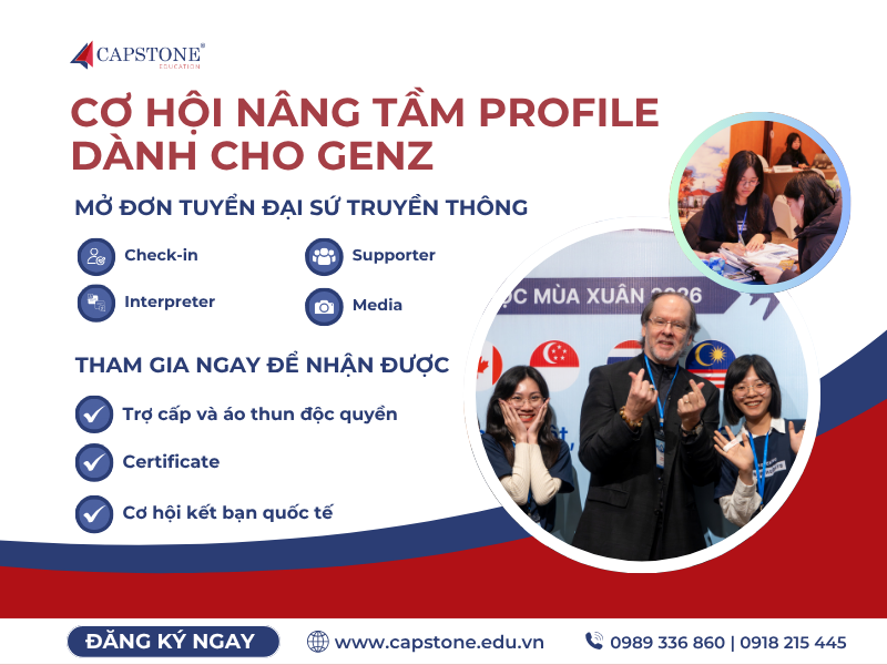 CƠ HỘI NÂNG TẦM PROFILE DÀNH CHO GEN Z: Capstone Education chính thức mở đơn tuyển Đại sứ Truyền thông Triển lãm Du học Quốc tế mùa Thu 2026