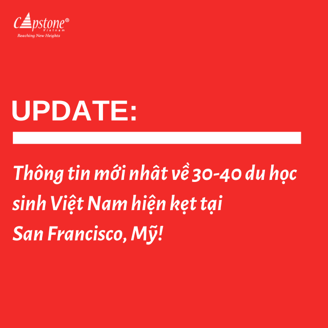 Thông tin về 30-40 du học sinh Việt Nam kẹt tại San Francisco, Mỹ