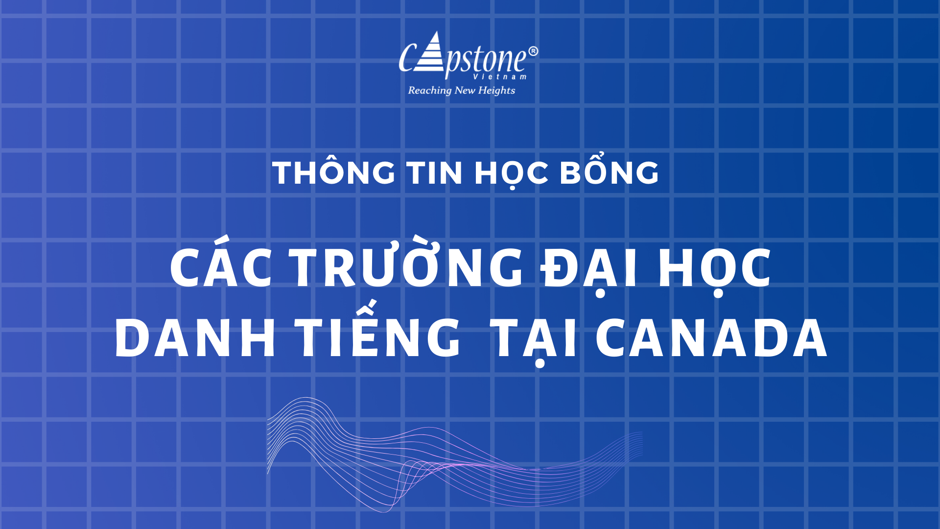 Thông tin học bổng HOT đến từ các trường danh tiếng tại Canada