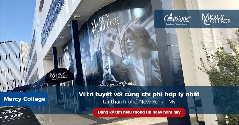 Mercy College - vị trí tuyệt vời cùng chi phí hợp lý nhất tại thành phố New York