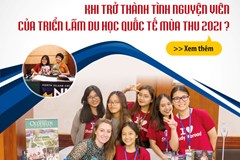 BẠN ĐÃ SẴN SÀNG TRỞ THÀNH TÌNH NGUYỆN VIÊN CỦA TRIỂN LÃM DU HỌC QUỐC TẾ MÙA THU 2021  
