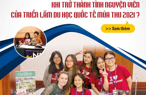 BẠN ĐÃ SẴN SÀNG TRỞ THÀNH TÌNH NGUYỆN VIÊN CỦA TRIỂN LÃM DU HỌC QUỐC TẾ MÙA THU 2021?  