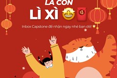 Tết đã hết, nhưng lì xì của Capstone thì chưa !
