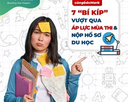 7 bí kíp giúp các sĩ tử vượt qua áp lực mùa thi và nộp hồ sơ du học