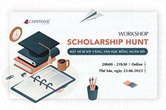 WORKSHOP “SCHOLARSHIP HUNT” - Bí kíp vàng, săn học bổng ngàn đô