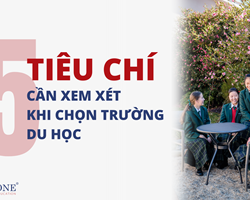 5 TIÊU CHÍ CHỌN TRƯỜNG KHI DU HỌC BẬC TRUNG HỌC