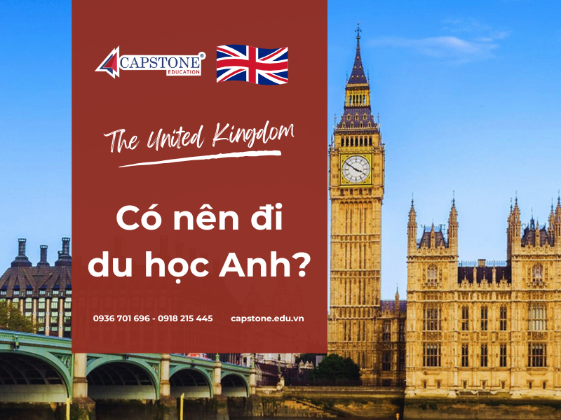 Có nên đi du học Anh không Tìm hiểu ngay 5 lý do này!