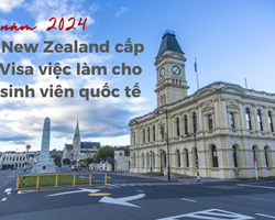 Bắt đầu từ cuối năm 2024, New Zealand cấp Visa việc làm cho sinh viên quốc tế