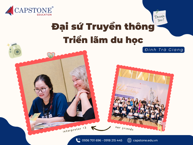 Hành trình trở thành Đại sứ truyền thông tại Triển lãm du học của Capstone