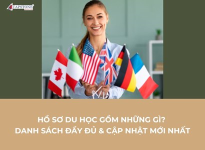 Hồ sơ du học gồm những gì Danh sách đầy đủ  cập nhật mới nhất từ Capstone