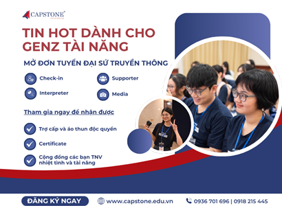 CƠ HỘI ĐẶC BIỆT DÀNH CHO GEN Z Capstone Education chính thức tuyển dụng Đại sứ Truyền thông Triển lãm Du học Quốc tế Mùa Xuân 2026