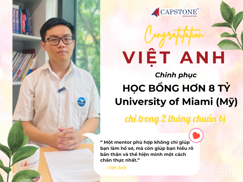 Việt Anh – Chinh phục học bổng hơn 8 tỷ đồng và visa Mỹ chỉ trong 2 tháng chuẩn bị cùng Capstone Education
