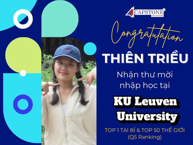 Bí Quyết Làm Hồ Sơ Du Học Bỉ Học Sinh Capstone đỗ Đại Học KU Leuven (Top 1 Bỉ  Top 50 Thế Giới)