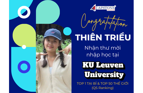 Bí Quyết Làm Hồ Sơ Du Học Bỉ: Học Sinh Capstone đỗ Đại Học KU Leuven (Top 1 Bỉ & Top 50 Thế Giới)