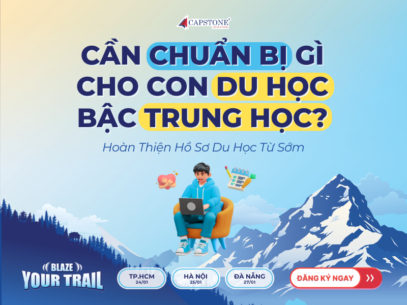 Cần chuẩn bị gì cho con du học bậc trung học Hoàn thiện hồ sơ du học từ sớm
