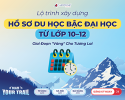 Lộ trình xây dựng hồ sơ du học bậc đại học từ lớp 10–12 Giai đoạn vàng cho tương lai