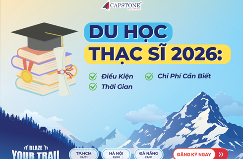 Du học bậc thạc sĩ năm 2026: Điều kiện, thời gian & chi phí cần biết