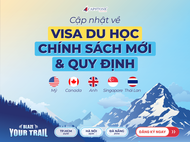 Visa du học Chính sách mới  quy định của các quốc gia tại Triển lãm Du học Mùa xuân 2026 (Mỹ, Anh, Canada, Singapore, Thái Lan)