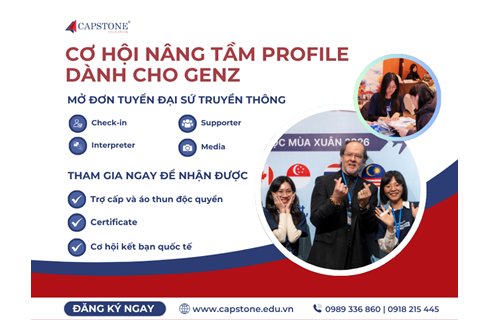 CƠ HỘI NÂNG TẦM PROFILE DÀNH CHO GEN Z: Capstone Education chính thức mở đơn tuyển Đại sứ Truyền thông Triển lãm Du học Quốc tế mùa Thu 2026