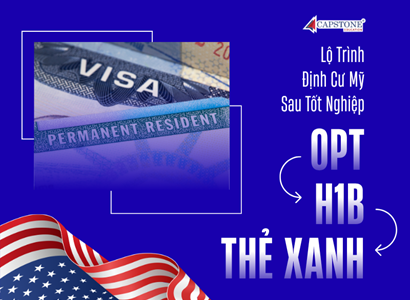 Lộ Trình Định Cư Mỹ Sau Tốt Nghiệp Từ OPT Đến H1B Và Thẻ Xanh 