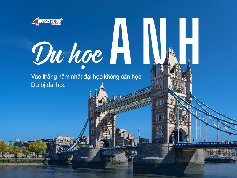 Du học Anh: Học sinh Việt Nam có thể vào thẳng năm nhất đại học mà không cần học Dự bị đại học