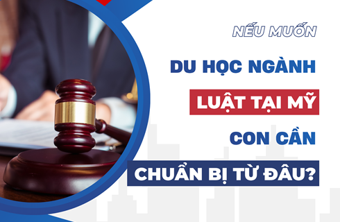 Du học ngành Luật tại Mỹ: Điều kiện, lộ trình và chi phí cần biết